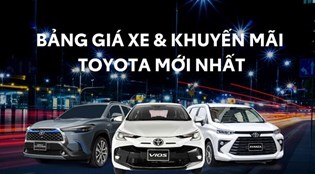 Bảng giá xe Toyota 2023 & chương trình khuyến mãi mới nhất