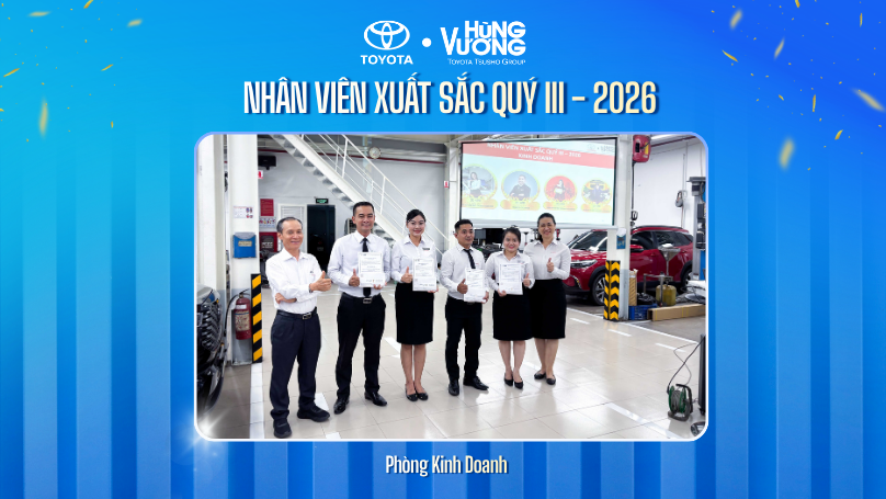  TOYOTA HÙNG VƯƠNG | VINH DANH NHÂN VIÊN XUẤT SẮC QUÝ III/2026 